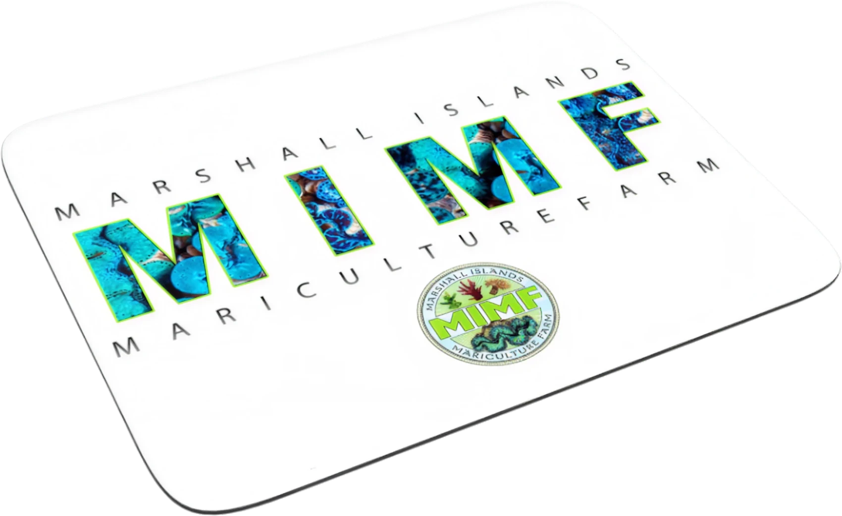 The MIMF Mariculture countermat: the letters M I M F filled with clam photography over the words Marshall Islands Mariculture Farm, with the circular MIMF badge beneath